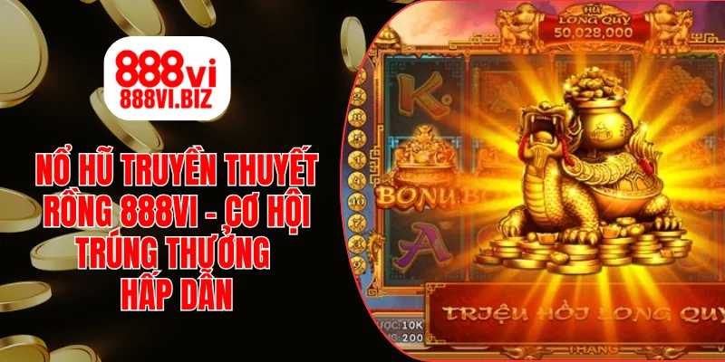 Nổ Hũ Truyền Thuyết Rồng